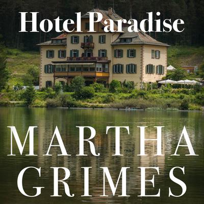 Hotel Paradise by Martha Grimes audiobook