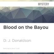 Blood on the Bayou by  D. J. Donaldson audiobook