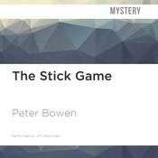 The Stick Game by  Peter Bowen audiobook