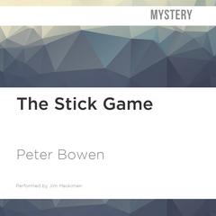 The Stick Game by Peter Bowen audiobook