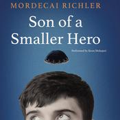 Son of a Smaller Hero by  Mordecai Richler audiobook
