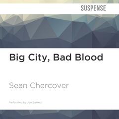 Big City, Bad Blood by Sean Chercover audiobook