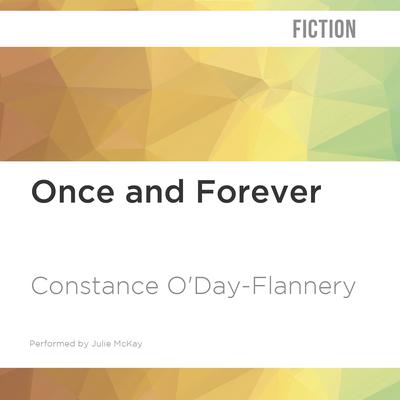 Once and Forever by Constance O'Day-Flannery audiobook