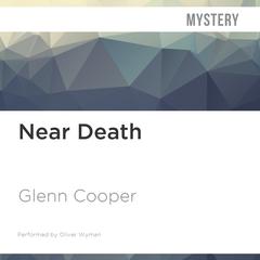 Near Death by Glenn Cooper audiobook