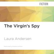 The Virgin's Spy by  Laura Andersen audiobook