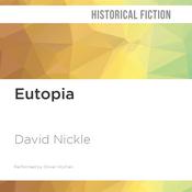 Eutopia by  David Nickle audiobook