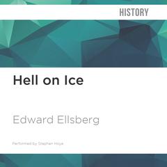 Hell on Ice by Edward Ellsberg audiobook