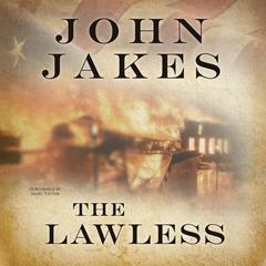 The Lawless by John Jakes audiobook