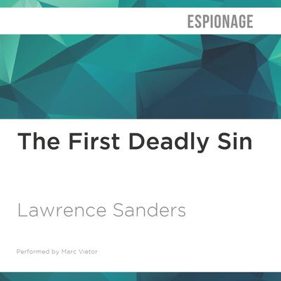 The First Deadly Sin by Lawrence Sanders audiobook