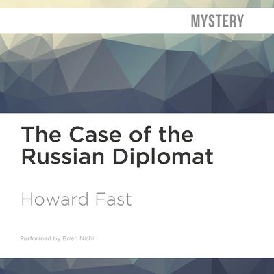 The Case of the Russian Diplomat by Howard Fast audiobook