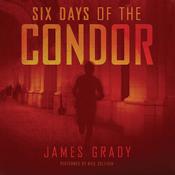Six Days of the Condor by  James Grady audiobook
