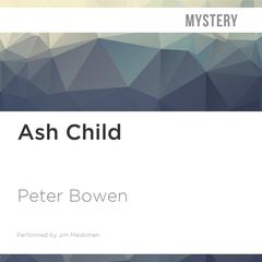 Ash Child by Peter Bowen audiobook