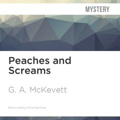 Peaches and Screams by G. A. McKevett audiobook