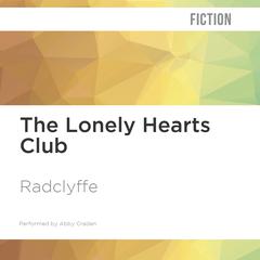 The Lonely Hearts Club by Radclyffe  audiobook