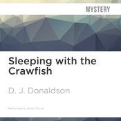 Sleeping with the Crawfish by  D. J. Donaldson audiobook