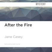 After the Fire by  Jane Casey audiobook