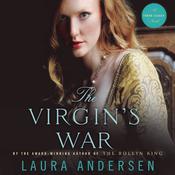 The Virgin's War by  Laura Andersen audiobook
