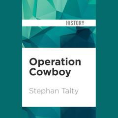 Operation Cowboy by Stephan Talty audiobook