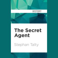 The Secret Agent by Stephan Talty audiobook