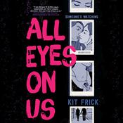 All Eyes on Us by  Kit Frick audiobook