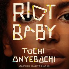 Riot Baby by Tochi Onyebuchi audiobook