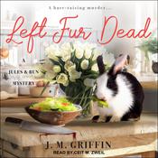 Left Fur Dead by  J.M. Griffin audiobook