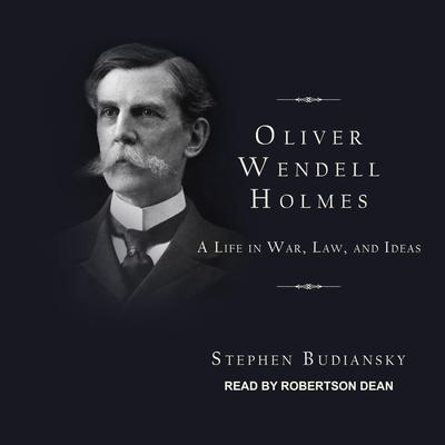 Oliver Wendell Holmes by Stephen Budiansky audiobook