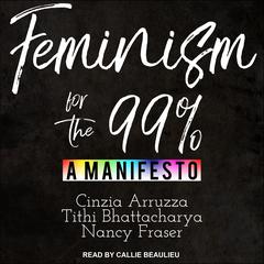 Feminism for the 99% by Cinzia Arruzza audiobook