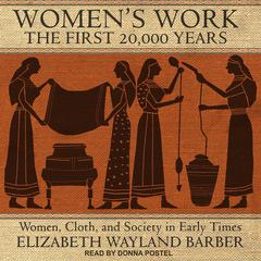Women's Work by Elizabeth Wayland Barber audiobook