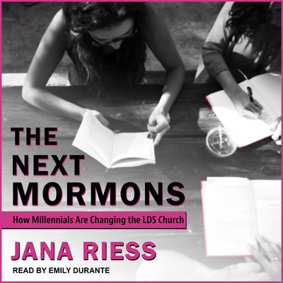 The Next Mormons by Jana Riess audiobook