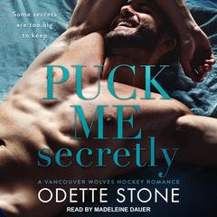 Puck Me Secretly by Odette Stone audiobook