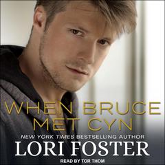 When Bruce Met Cyn by Lori Foster audiobook
