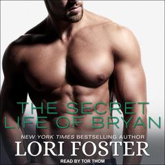The Secret Life of Bryan by Lori Foster audiobook
