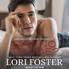 Say No to Joe? by Lori Foster audiobook
