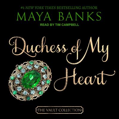 Duchess of My Heart by Maya Banks audiobook