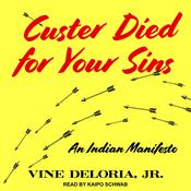 Custer Died for Your Sins by  Vine Deloria Jr. audiobook
