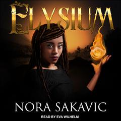 Elysium by Nora Sakavic audiobook