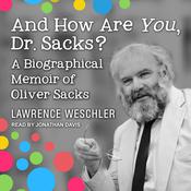And How Are You, Dr. Sacks? by  Lawrence Weschler audiobook