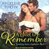 A Scot to Remember by  Angeline Fortin audiobook