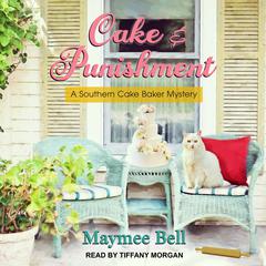 Cake and Punishment by Maymee Bell audiobook