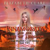 The Innamorata and Her Clan of Dragons by  Elizabeth Clare audiobook