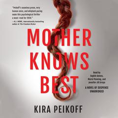 Mother Knows Best by Kira Peikoff audiobook