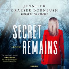 Secret Remains by Jennifer Graeser Dornbush audiobook