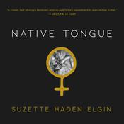Native Tongue by  Suzette Haden Elgin audiobook