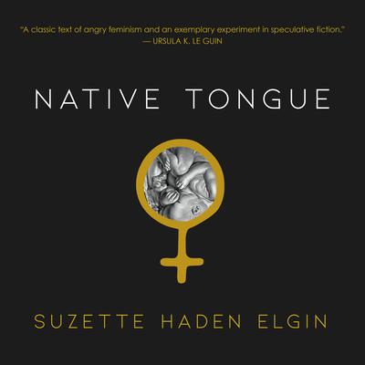 Native Tongue by Suzette Haden Elgin audiobook