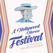 A Hollywood Heroes Festival by  Joe Bevilacqua audiobook