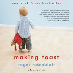 Making Toast by Roger Rosenblatt audiobook