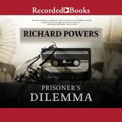 Prisoner's Dilemma by  Richard Powers audiobook