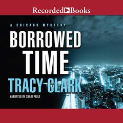 Borrowed Time by Tracy Clark audiobook