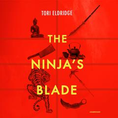 The Ninja’s Blade by Tori Eldridge audiobook